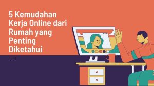 Tren Terbaru Kerja Online Dari Rumah Yang Wajib Diketahui Panduan Lengkap Untuk Adaptasi Sukses Jangka Panjang